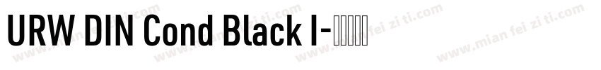 URW DIN Cond Black I字体转换